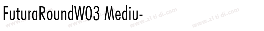 FuturaRoundW03 Mediu字体转换 FuturaRoundW03 Mediu字体转换